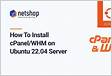 How To Install cPanel WHM on Ubuntu 22.04 Serve